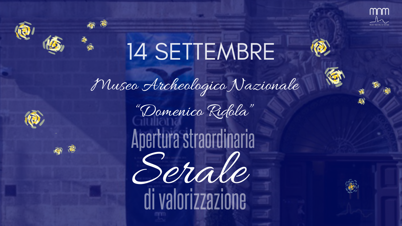 14 settembre - apertura straordinaria serale di valorizzazione del Museo Ridola